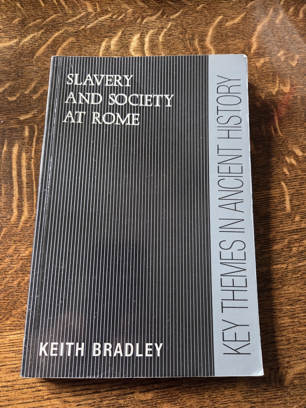 Slavery and Society at Rome by Keith Bradley - Key Themes In Ancient History